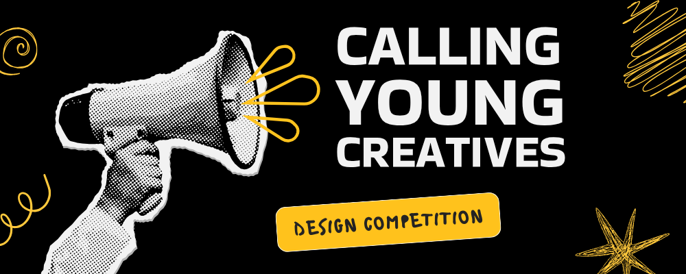 Calling Young Creatives Design competition