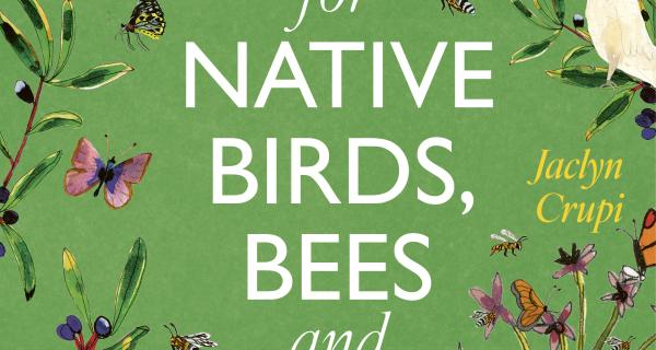 planting for native birds, bees and butterflies book