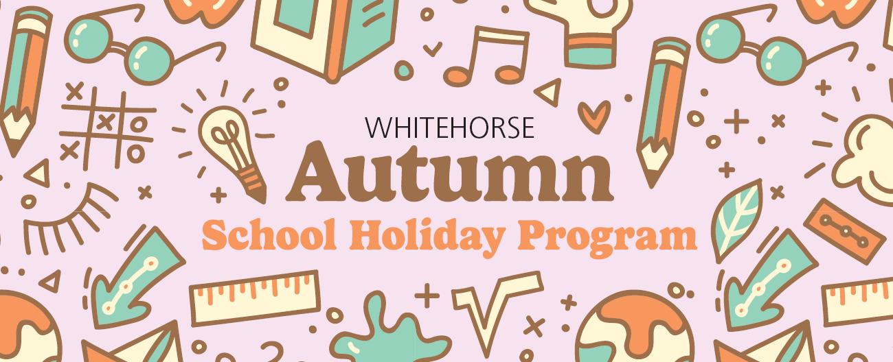 Autumn School Holiday Program 